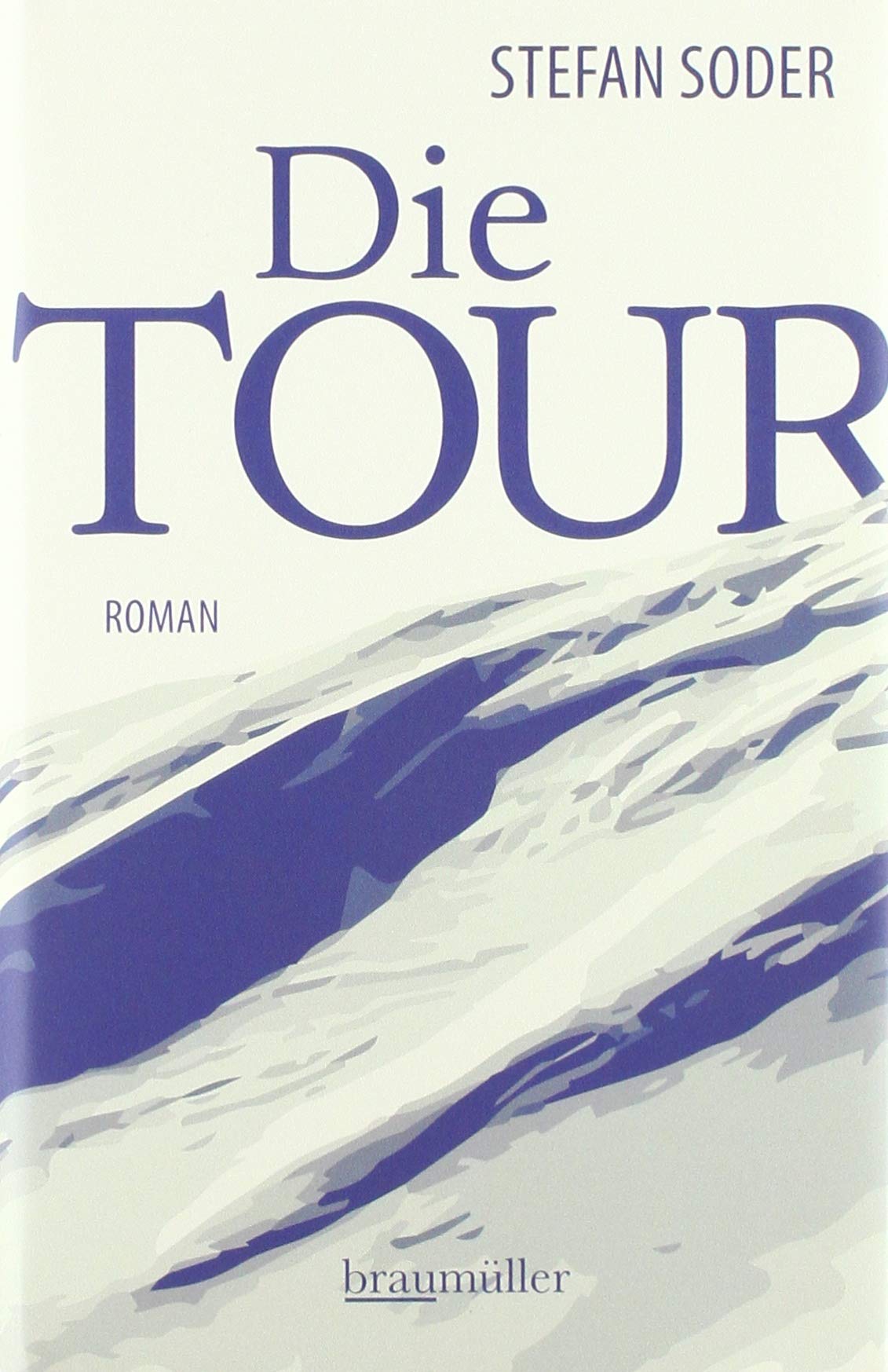Die Tour: Roman Contemporary literature