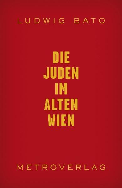 Die Juden im Alten Wien book