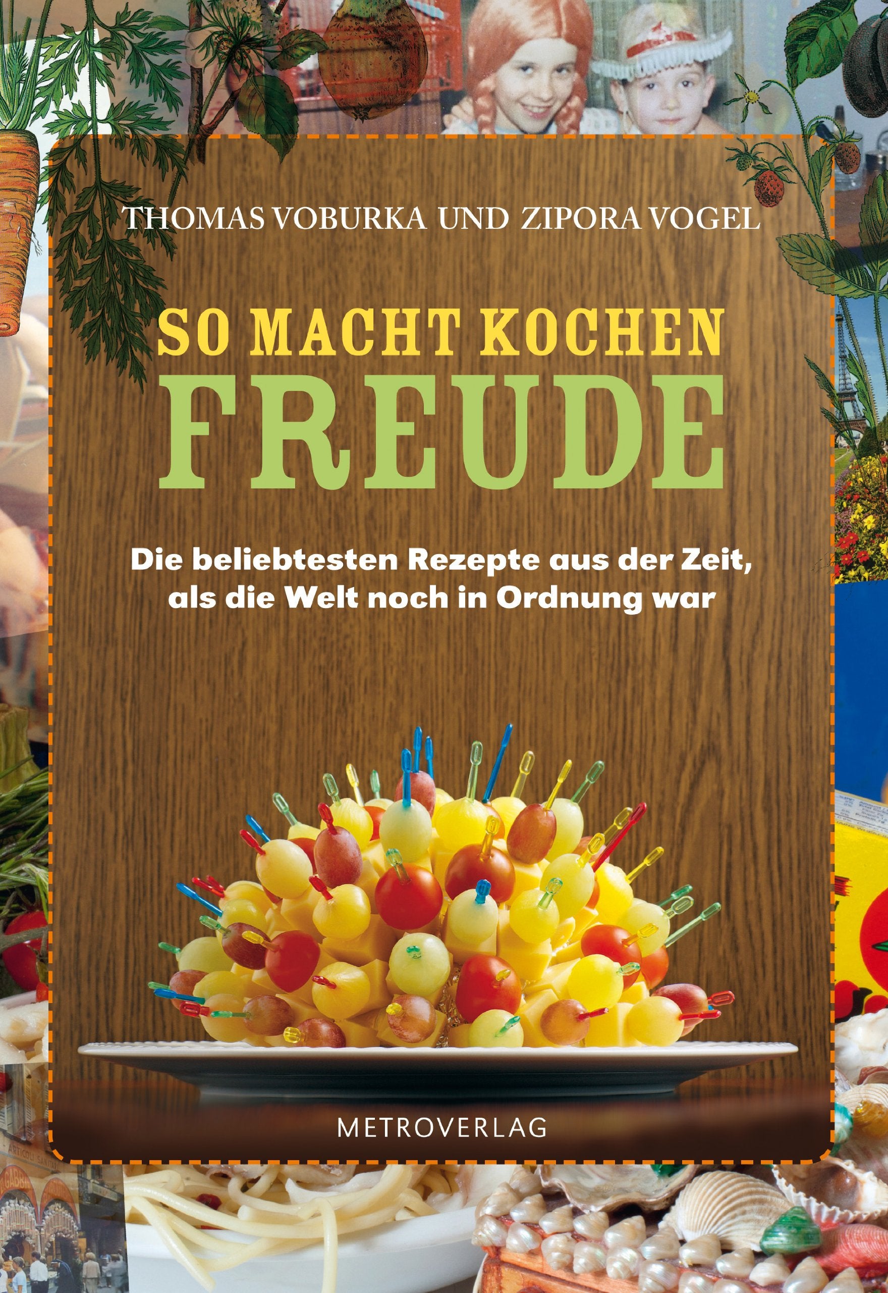 So macht Kochen Freude: Die beliebtesten Rezepte aus der Zeit, als die Welt noch in Ordnung war Leisure, Home & Garden