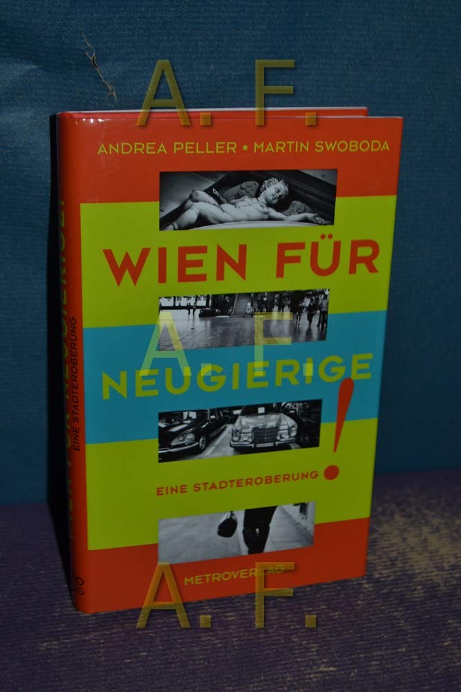 Wien für Neugierige: Eine Stadteroberung Leisure, Home & Garden