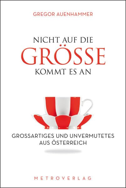 Nicht auf die Größe kommt es an: Großartiges und Unvermutetes aus Österreich Film, Art & Culture
