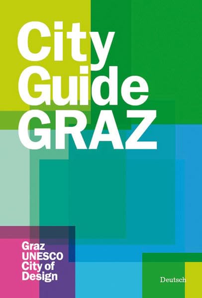 Cityguide Graz - Deutsch: City of Design Leisure, Home & Garden