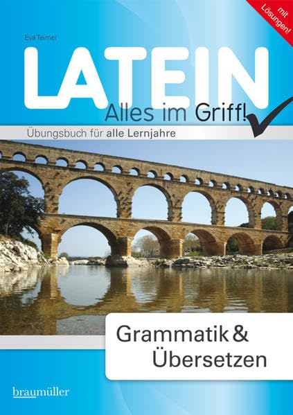 Latein - Alles im Griff! Grammatik & Übersetzen: Übungsbuch für alle Lernjahre Foreign Languages ​​& Dictionaries