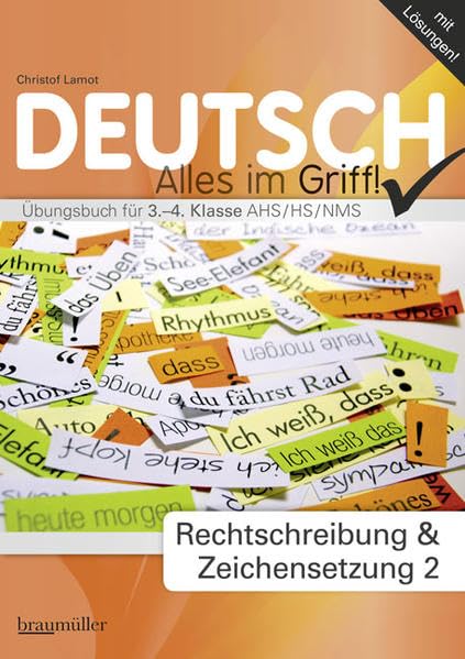 Deutsch - Alles im Griff! Rechtschreibung und Zeichensetzung 2: Übungsbuch für 3.-4. Klasse AHS/HS/NMS Study Guides