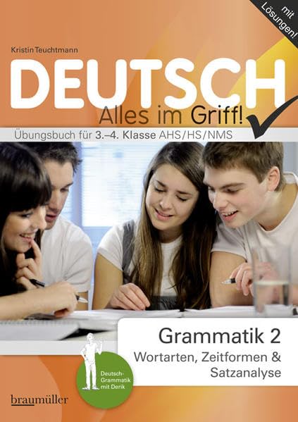 Deutsch - Alles im Griff! Grammatik 2: Wortlehre und Satzlehre. Übungsbuch für 3.-4. Klasse AHS/HS/NMS Study Guides