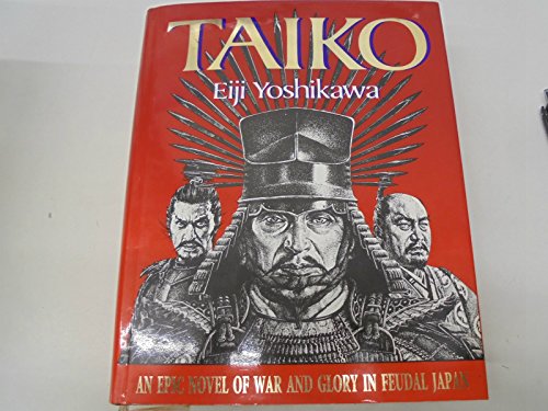 Taiko: An Epic Novel of War and Glory in Feudal Japan (Shinsho Taikoki) Books