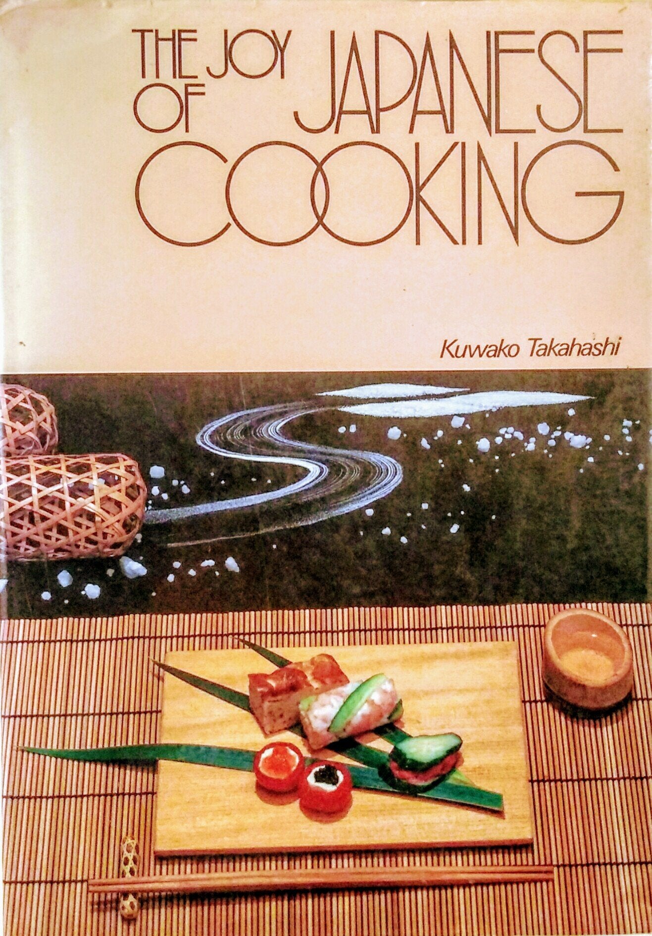 The Joy of Japanese Cooking: The Classic Introduction to Japanese Cuisine Leisure, Home & Garden