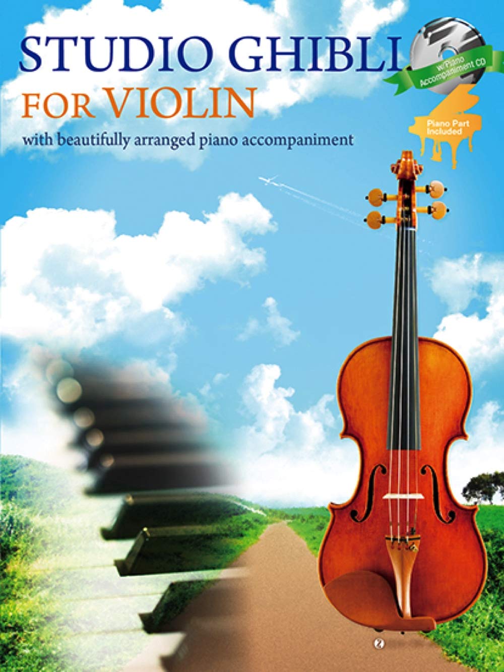 Studio Ghibli for Violin and Piano Book/CD: With Beautifully Arranged Piano Accompaniment Sheet Music