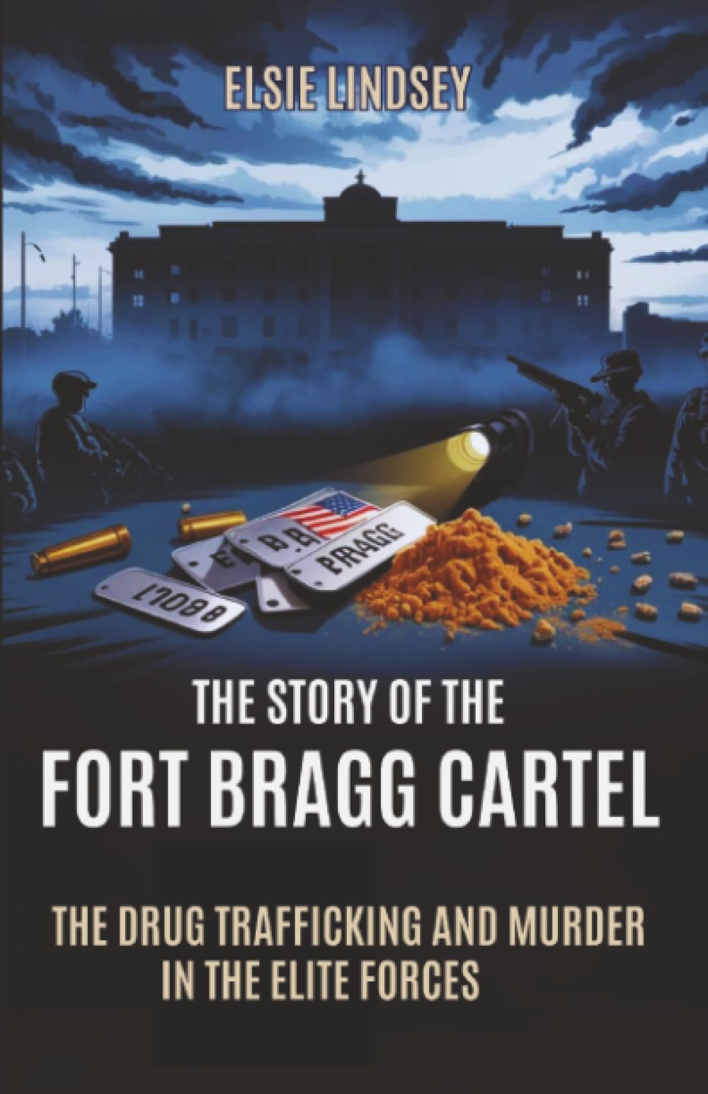 The Story of the Fort Bragg Cartel Politics & Society