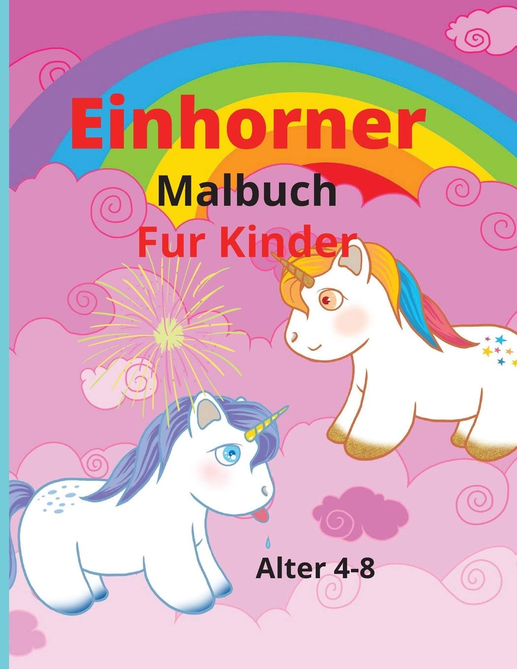 Einhörner Färbung Buch für Kinder: Amazing Färbung & Aktivität mit Einhörnern Buch für Kinder im Alter von 4-8I book