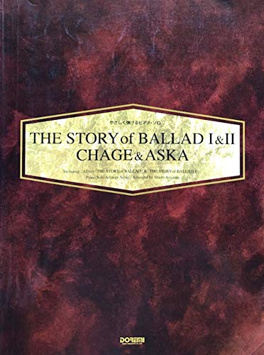 やさしく弾けるピアノソロ THE STORY of BALLAD 1&2/CHAGE&ASKA 珠玉のバラードを収載した永久保存版 (やさしく弾けるピアノ・ソロ) Books