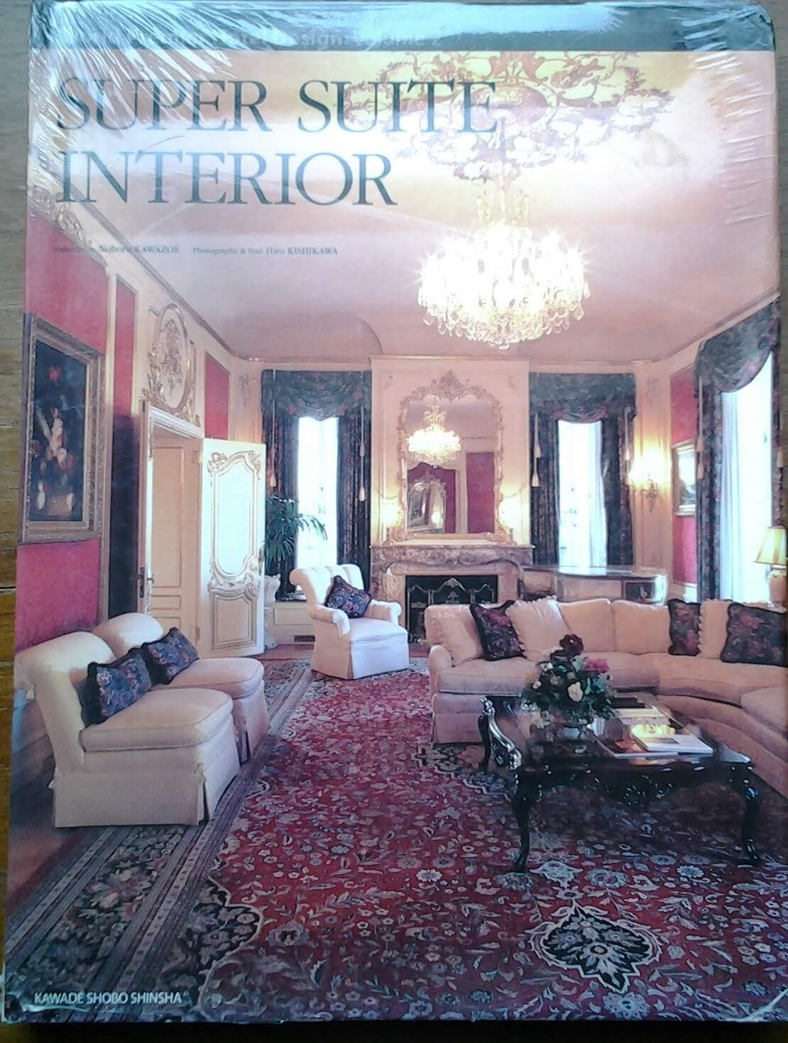 Super Suite Interior: World Premier Hotel Design Vol 2 book