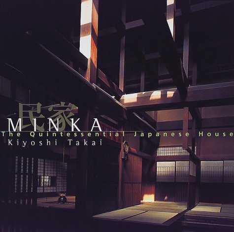 Minka: Quintessential Japanese House book