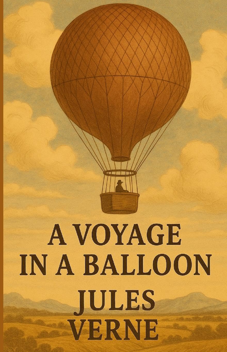A Voyage In A Balloon(Illustrated) Classics