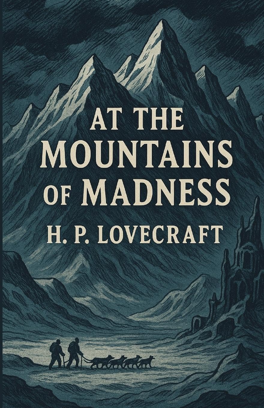At The Mountains Of Madness(Illustrated) Classics