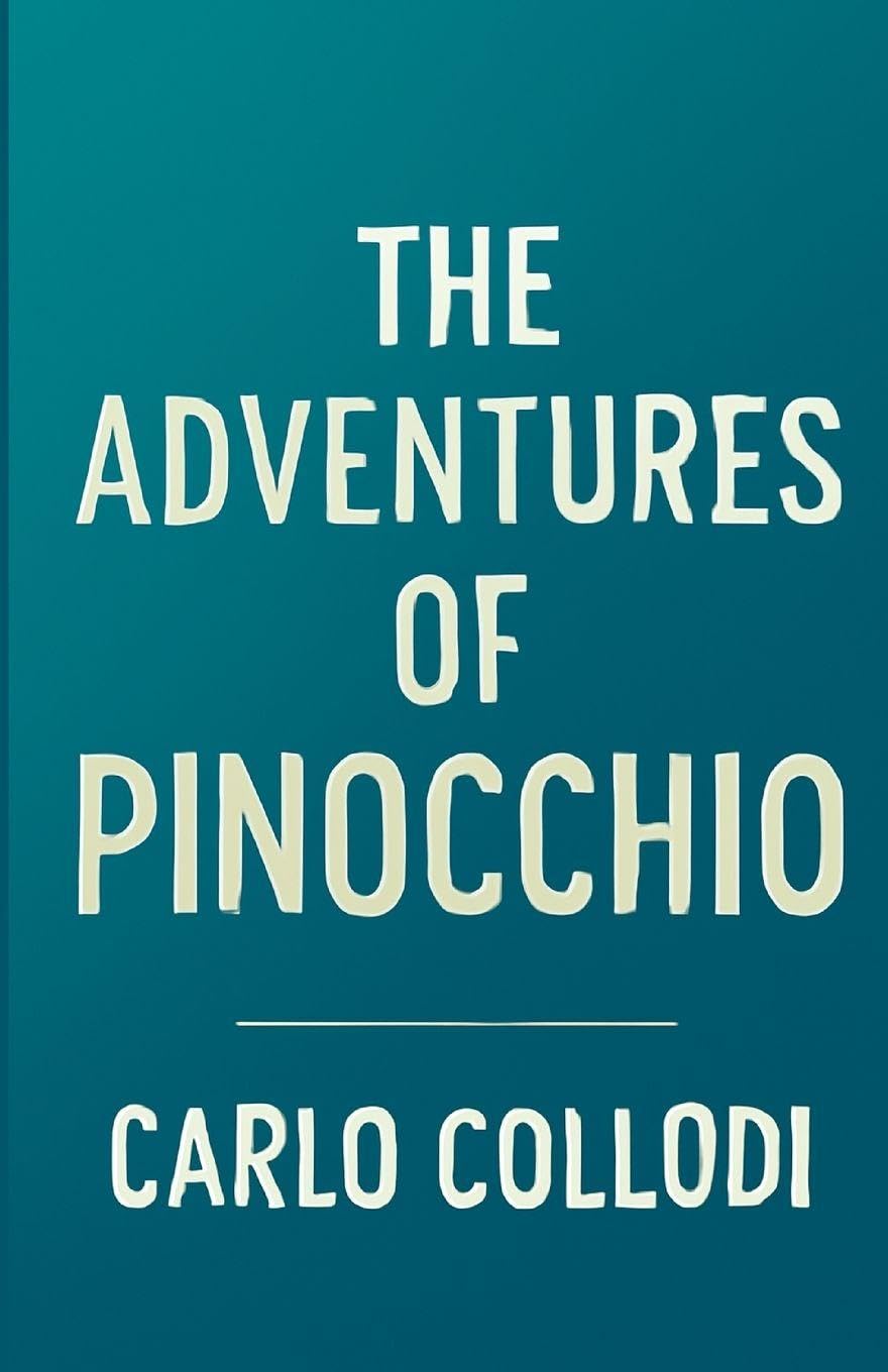 The Adventures Of Pinocchio(Illustrated) Classics