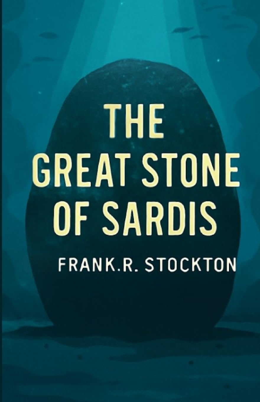 The Great Stone Of Sardis(Illustrated) Classics