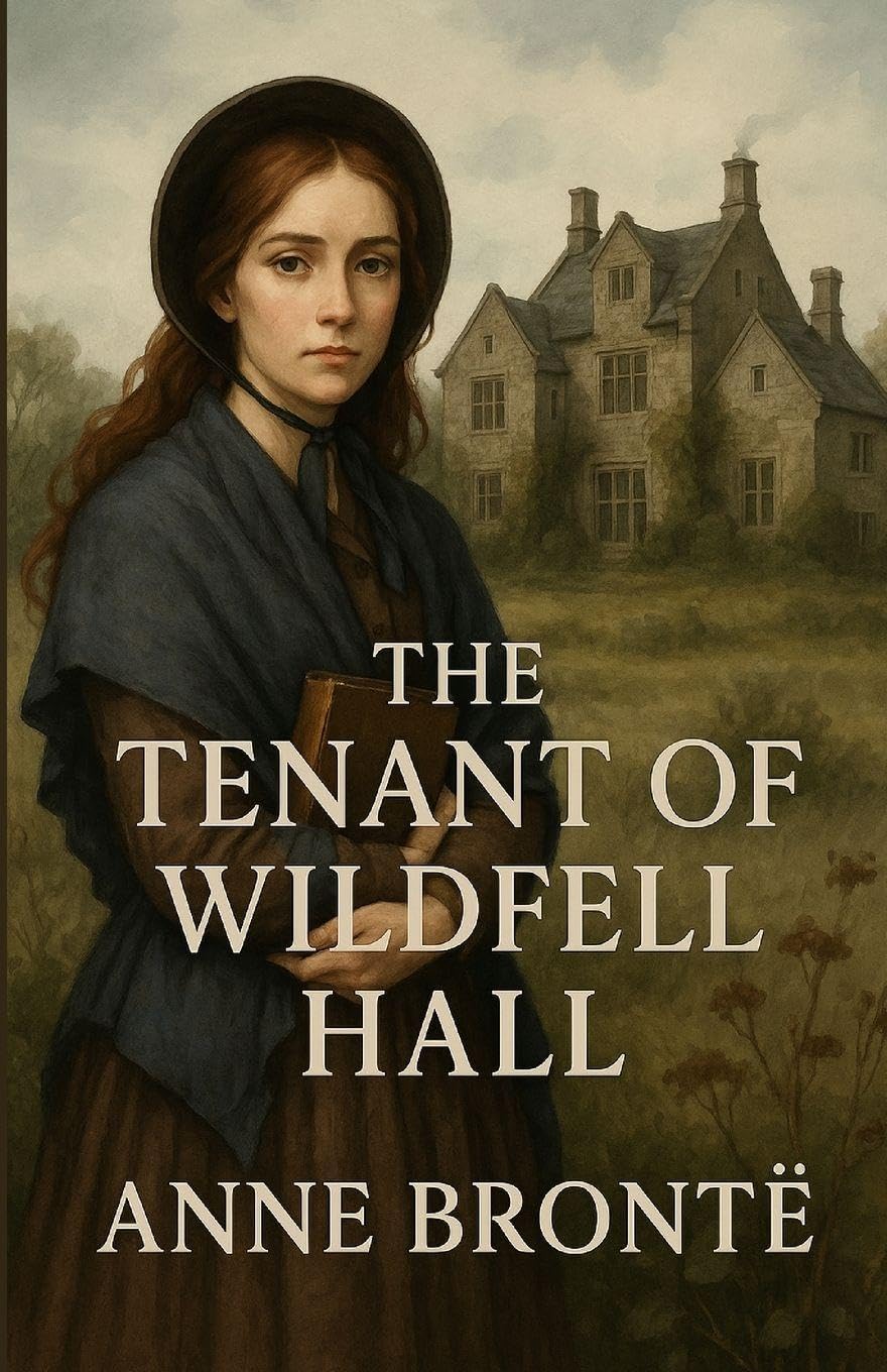The Tenant Of Wildfell Hall (Illustrated) Classics