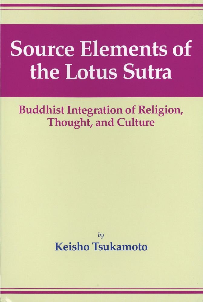 Source Elements of the Lotus Sutra: Buddhist Integration of Religion, Thought, and Culture Religion & Esotericism