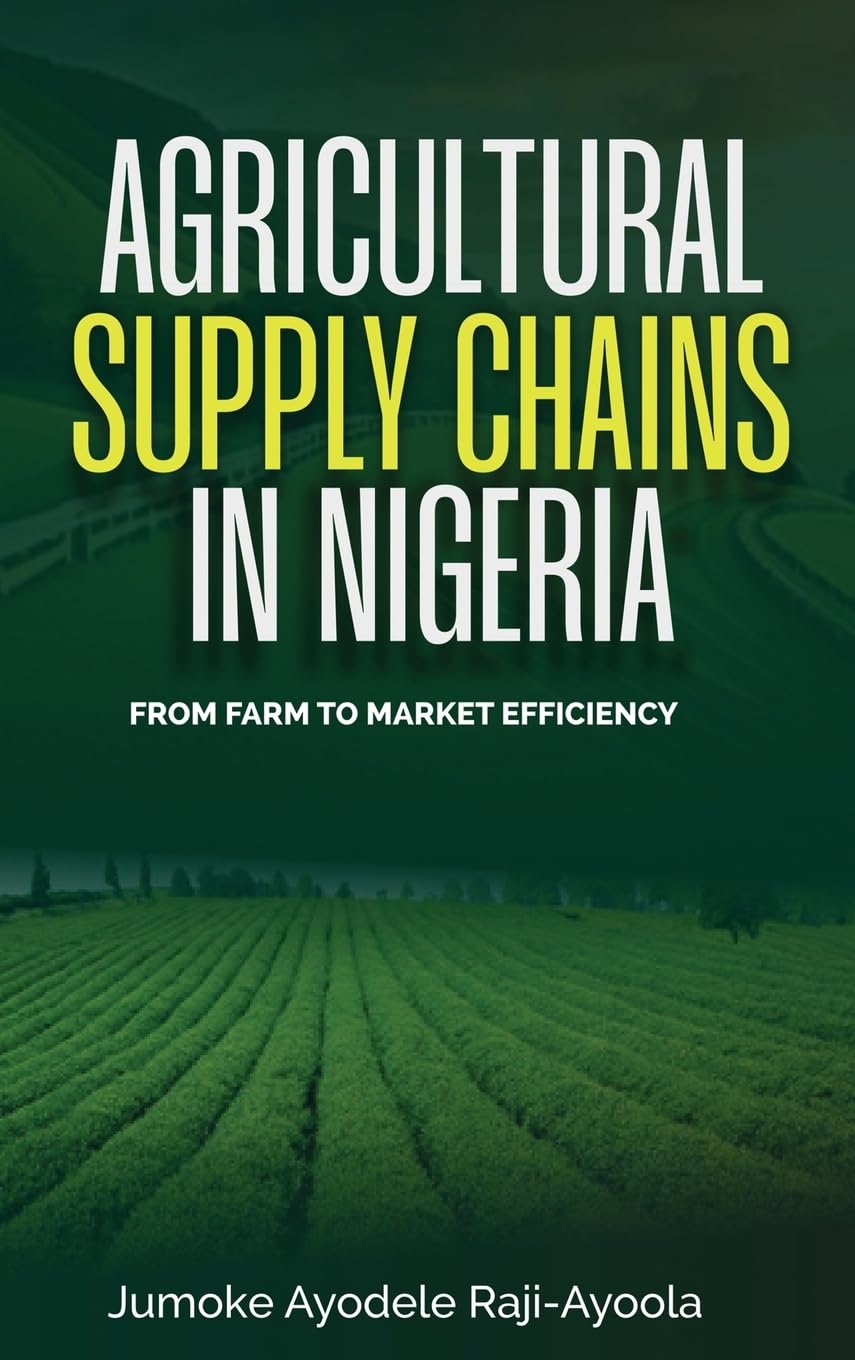 Agricultural Supply Chains in Nigeria Business, Finance & Career