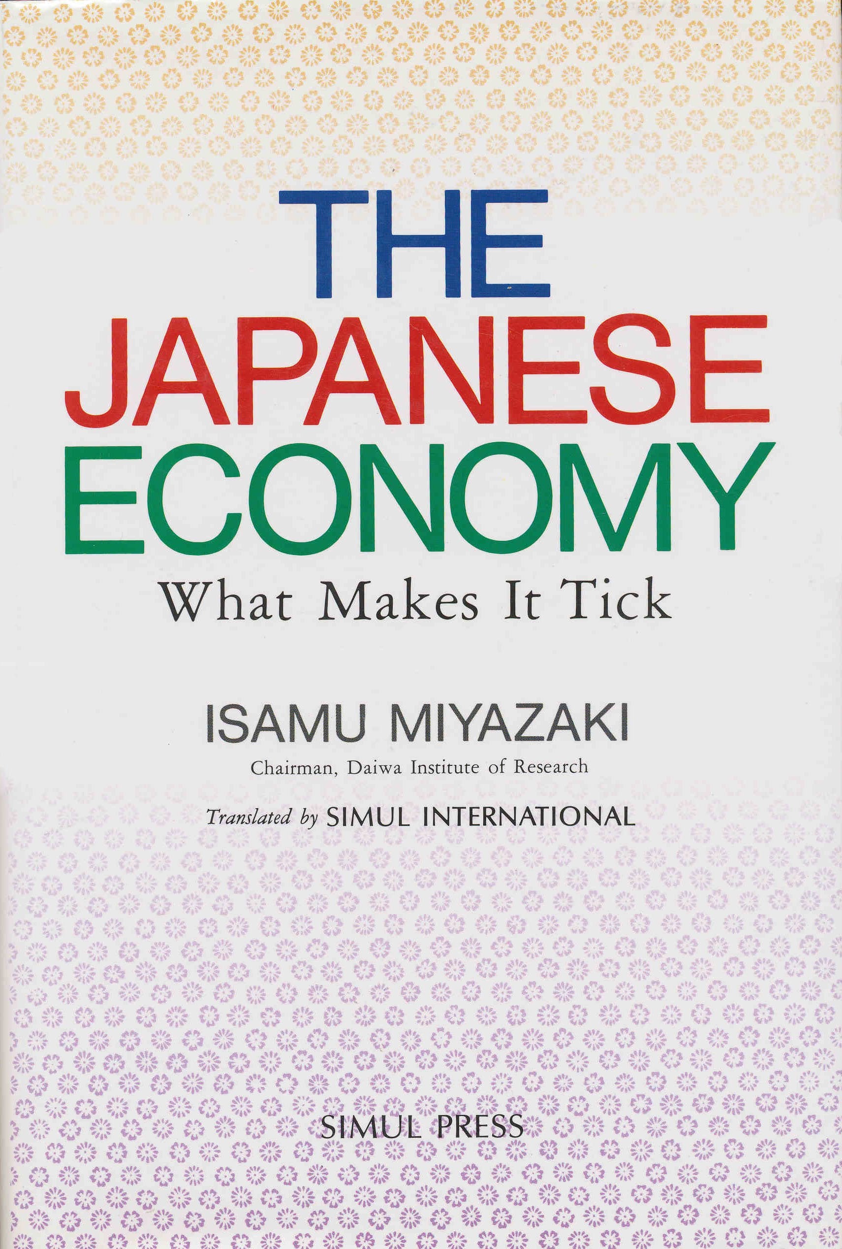 The Japanese Economy : What Makes it Tick Books