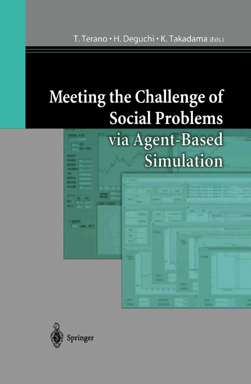 Meeting the Challenge of Social Problems via Agent-Based Simulation: Post-Proceedings of the Second International Workshop on Agent-Based Approaches in Economic and Social Complex Systems Law