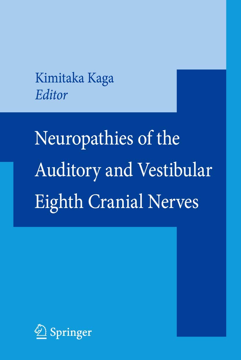 Neuropathies of the Auditory and Vestibular Eighth Cranial Nerves book
