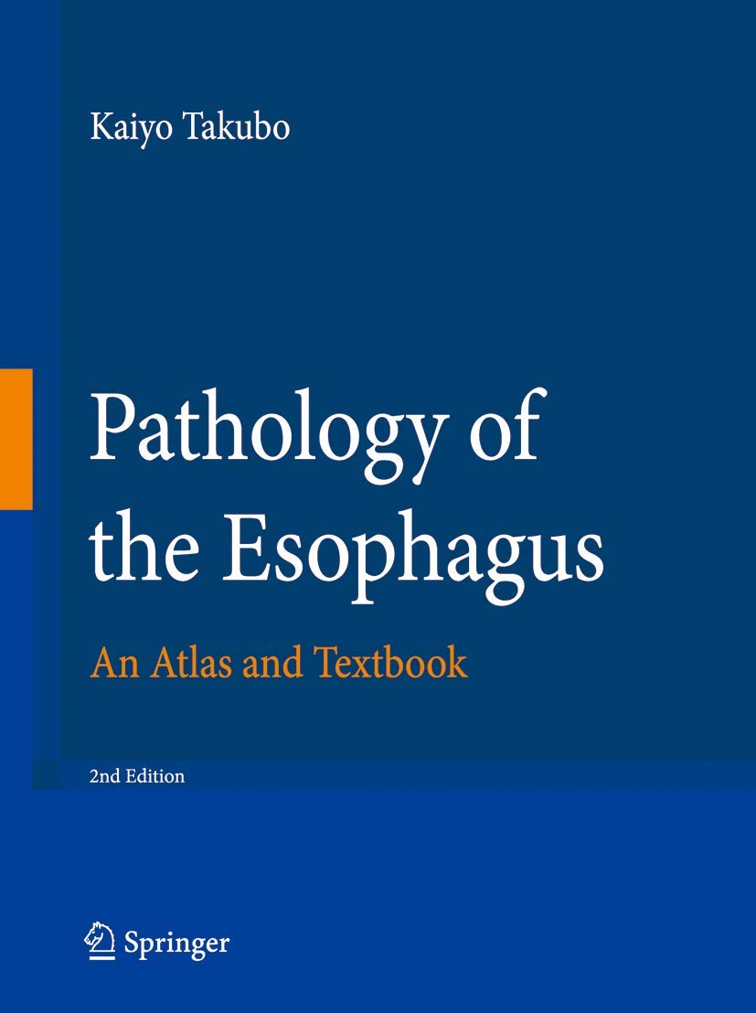 Pathology of The Esophagus: An Atlas And Textbook book