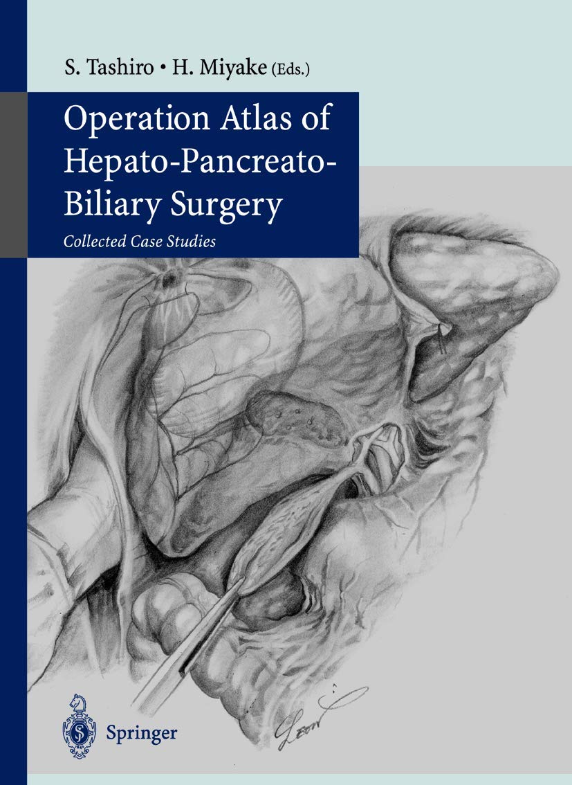 Operation Atlas of Hepato-Pancreato-Biliary Surgery: Collected Case Studies Medicine