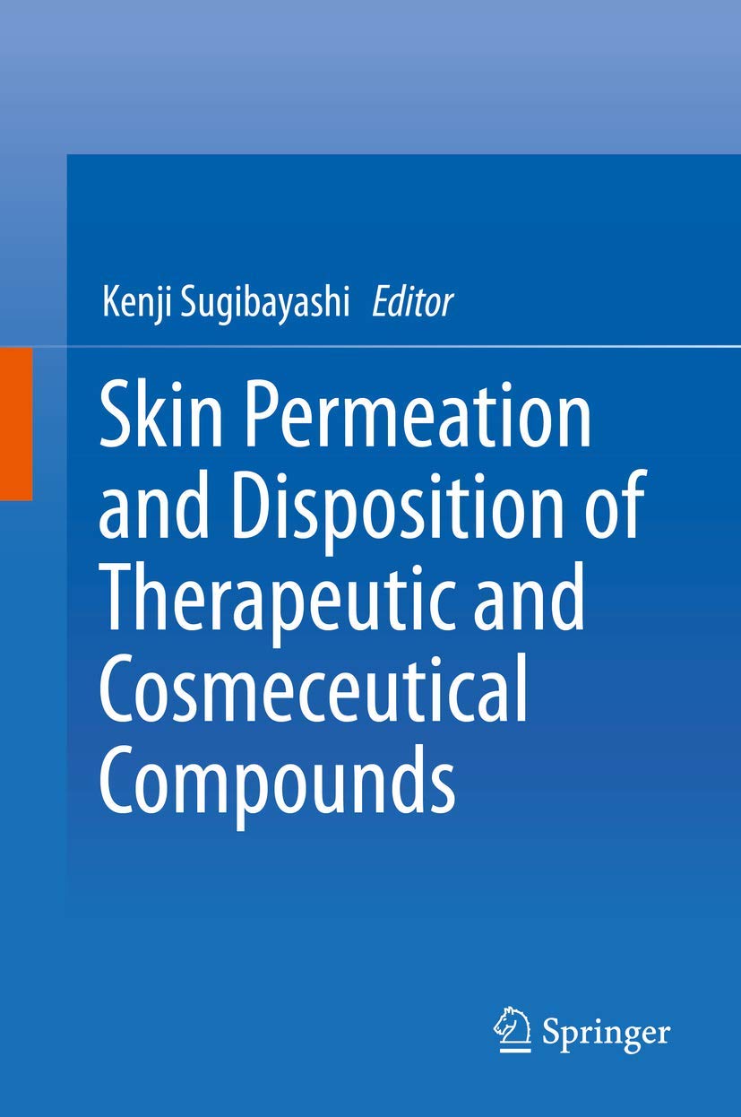 Skin Permeation and Disposition of Therapeutic and Cosmeceutical Compounds Professional & Reference Books