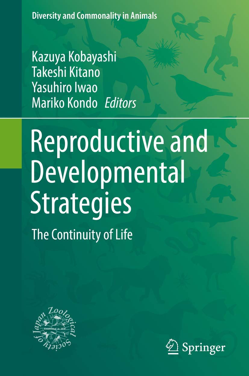 Reproductive and Developmental Strategies: The Continuity of Life book