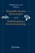 Minimally Invasive Neurosurgery and Neurotraumatology Medicine