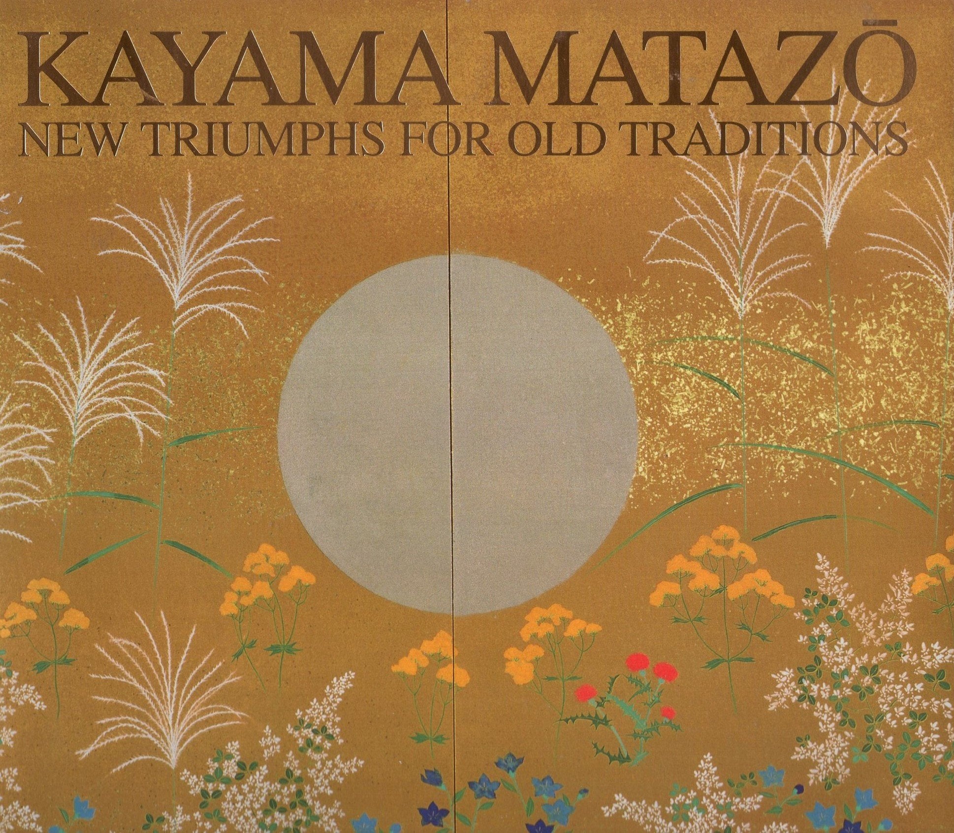 Kayama MatazO: New Triumphs for Old Traditions Books