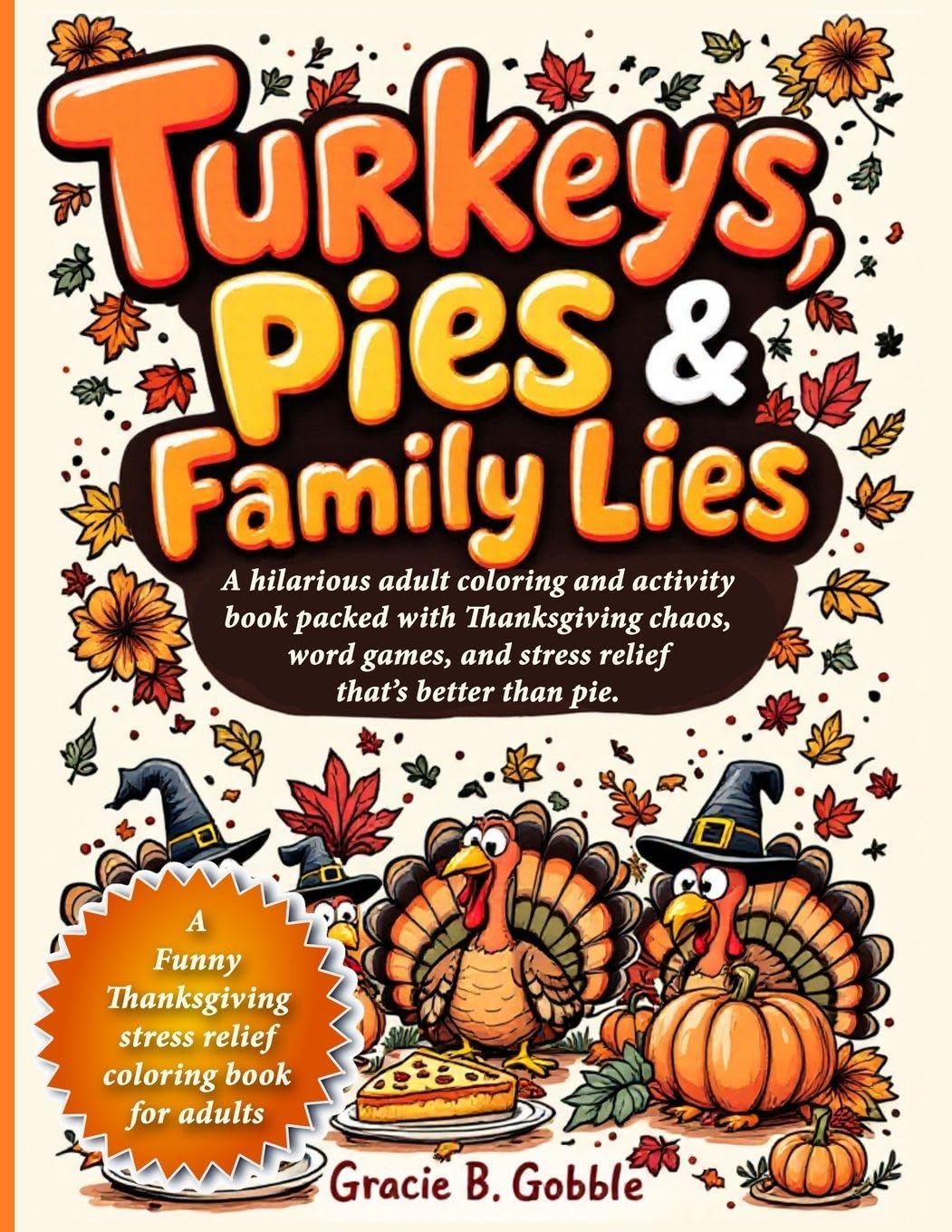 Turkeys, Pies & Family Lies Humour & Satire