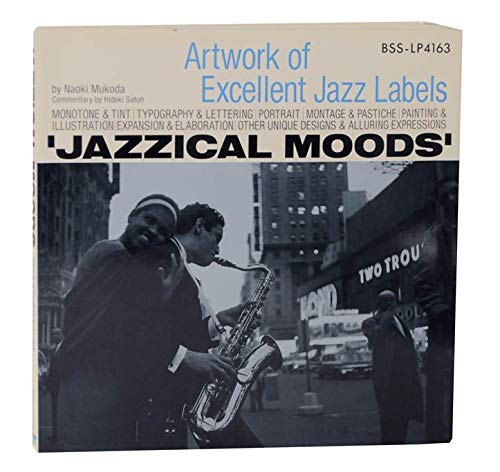 Jazzical Moods: Artwork of Excellent Jazz Labels Books