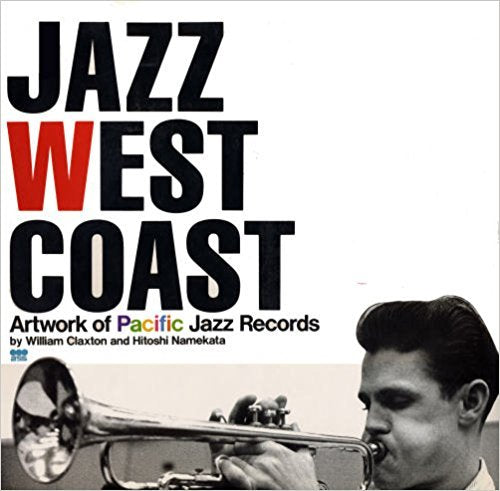 Jazz West Coast: Artwork of Pacific Jazz Records Film, Art & Culture