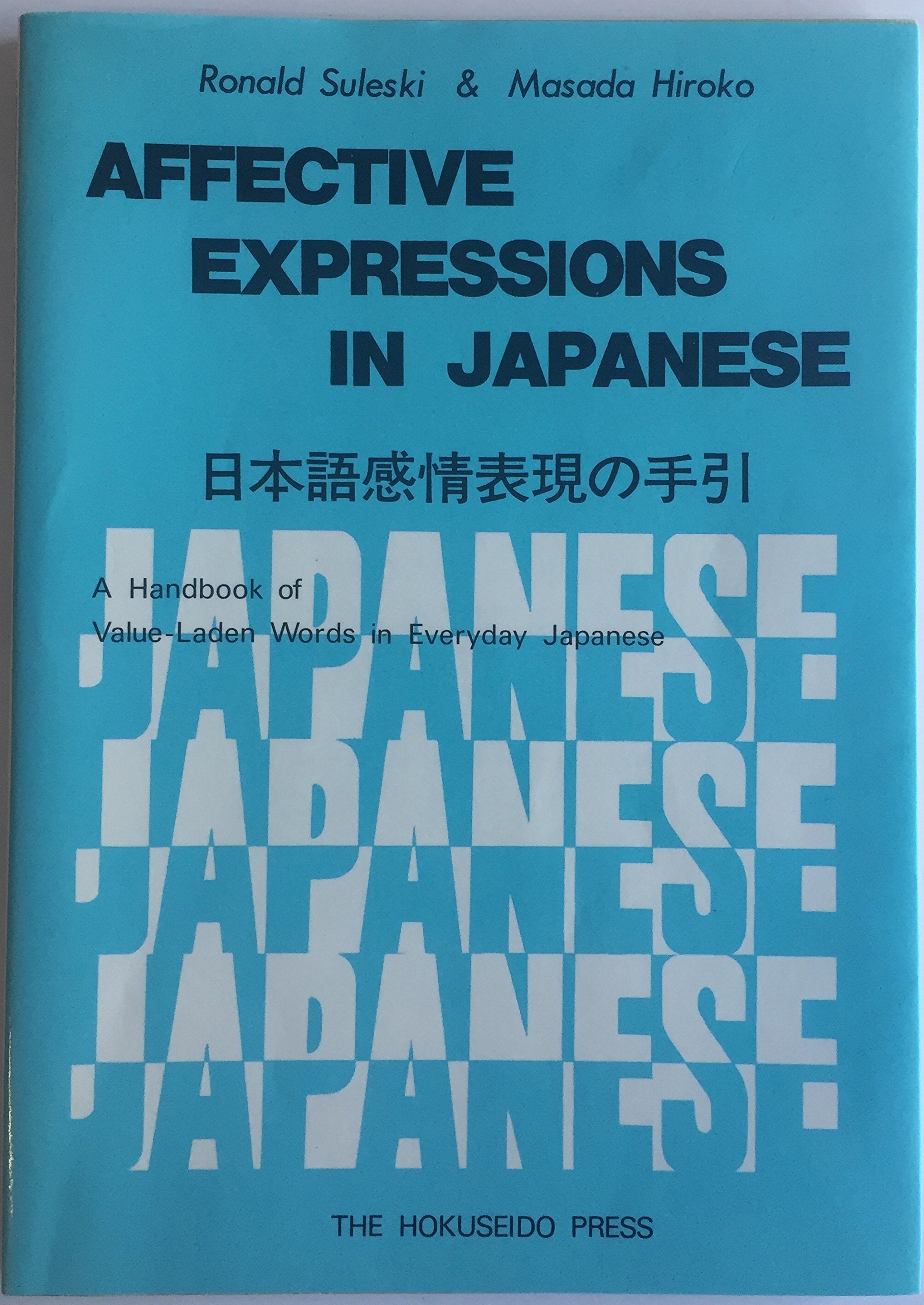 Affective Expressions in Japanese: A Handbook of Value-laden Words in Everyday Japanese Foreign Languages ​​& Dictionaries