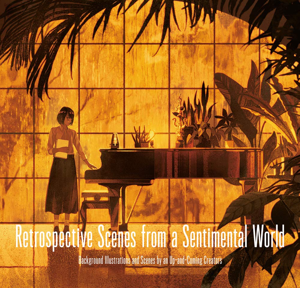 Retrospective Scences from a Sentimental World: Background Illustrations and Scenes by Up-and-Coming Artists Manga