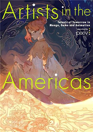 Artists in the Americas : Talents of Tomorrow in Manga Game and Animation Manga