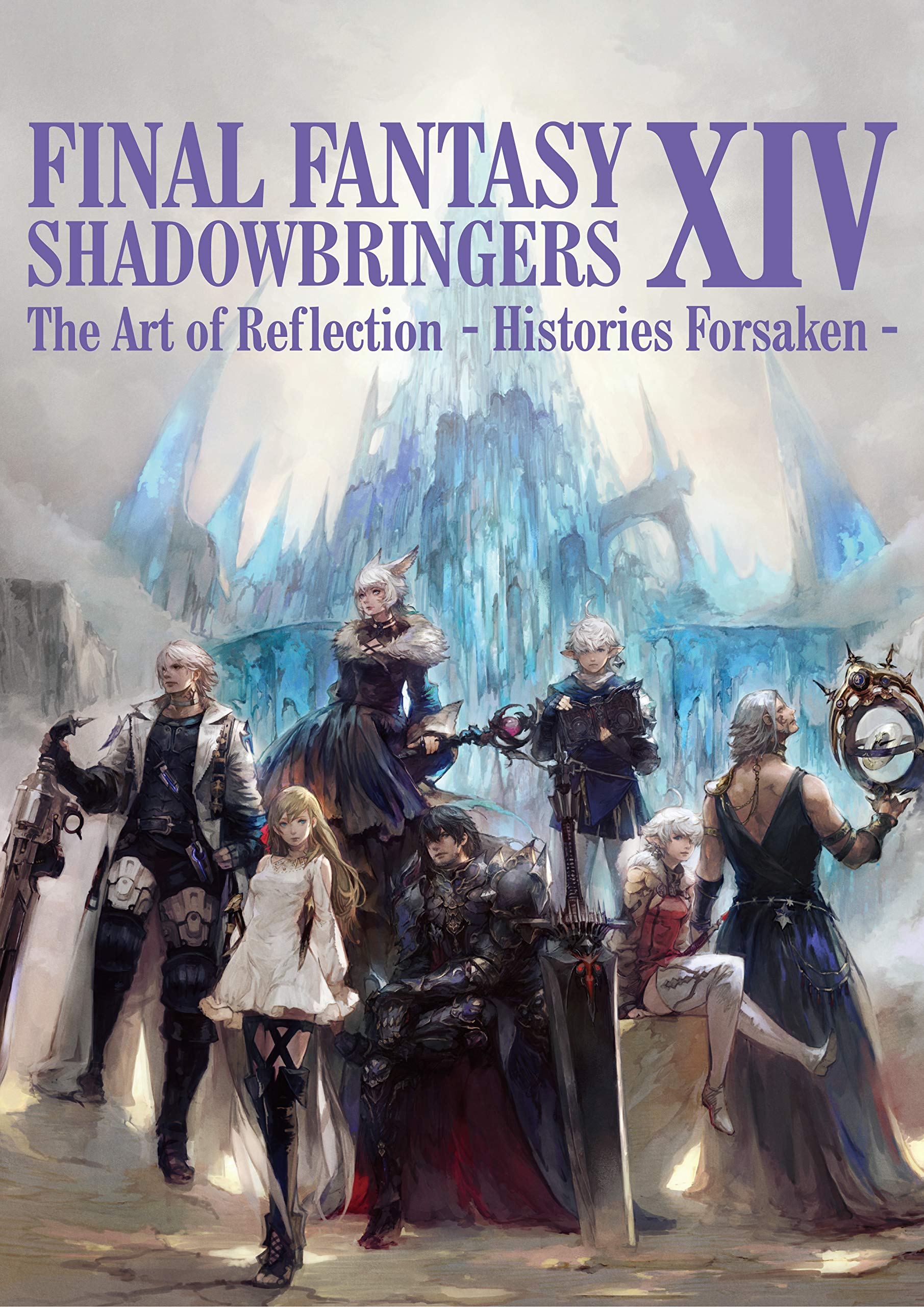 FINAL FANTASY XIV: SHADOWBRINGERS | The Art of Reflection - Histories Forsaken - Books