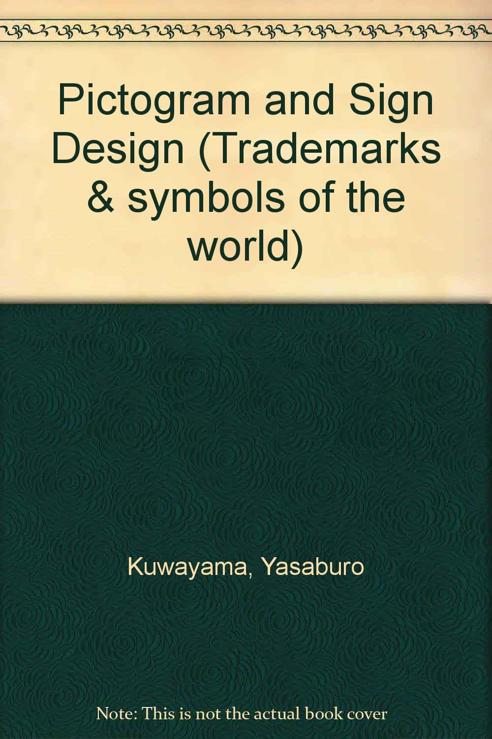 Pictogram and Sign Design (Trademarks & symbols of the world) Film, Art & Culture