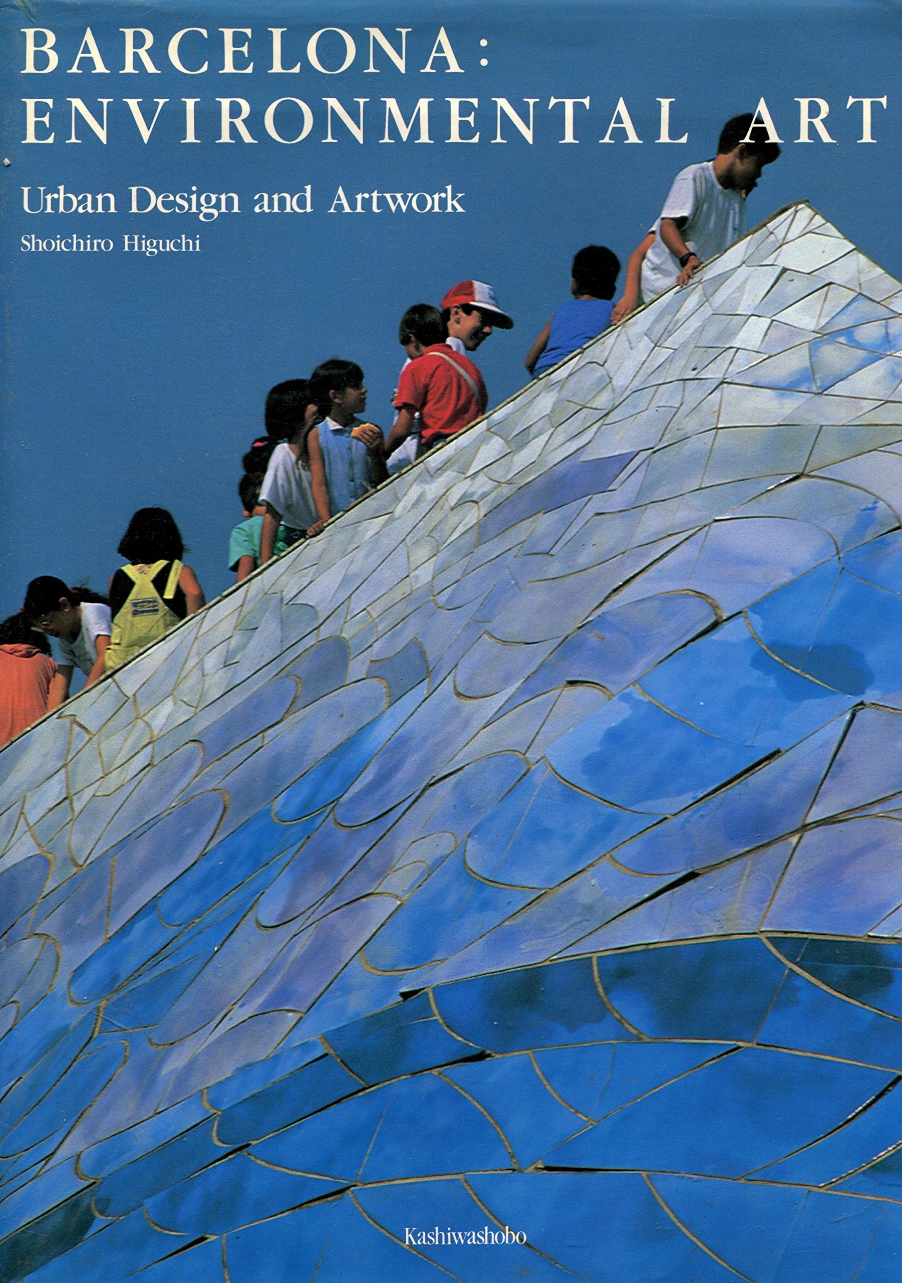 Barcelona: Environmental Art : Urban Design and Artwork Architecture