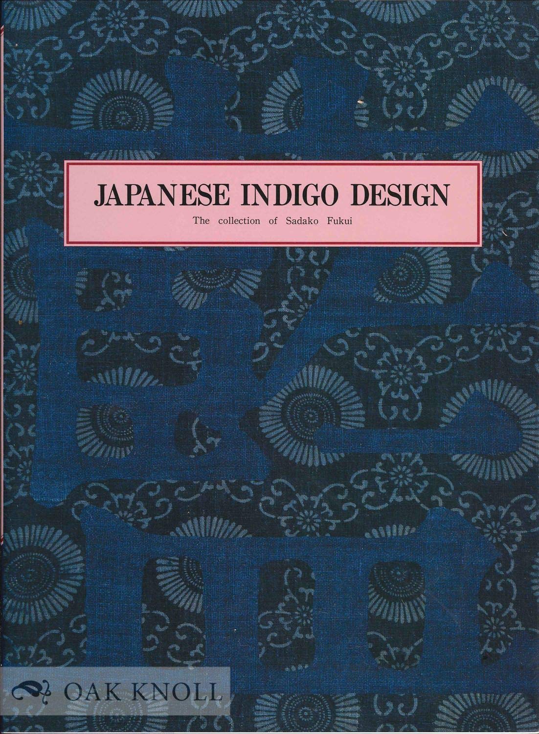 Japanese Indigo Design: The Collection of Sadako Fukui Film, Art & Culture