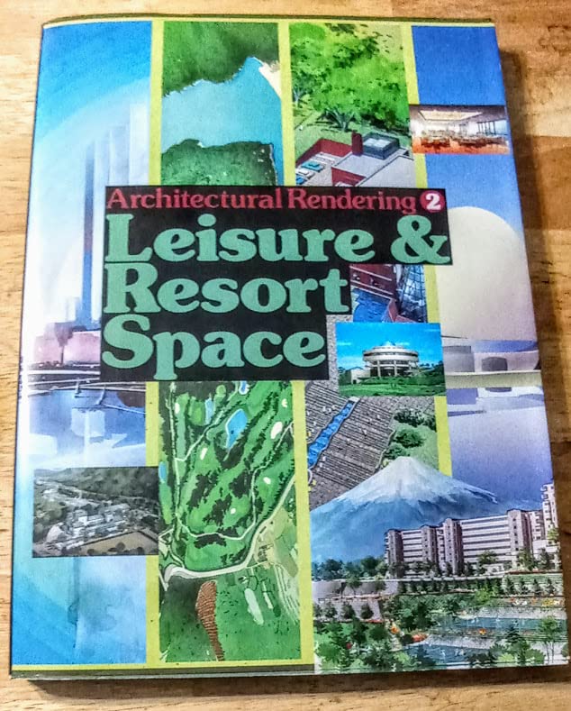 Leisure and Resort Space: Leisure & Resort Space (Architectural Rendering, Band 2) Architecture