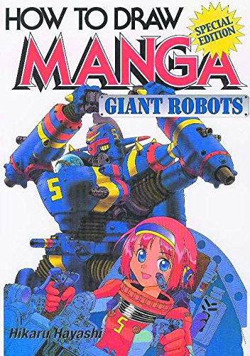 How To Draw Manga Volume 12: Giant Robots Manga
