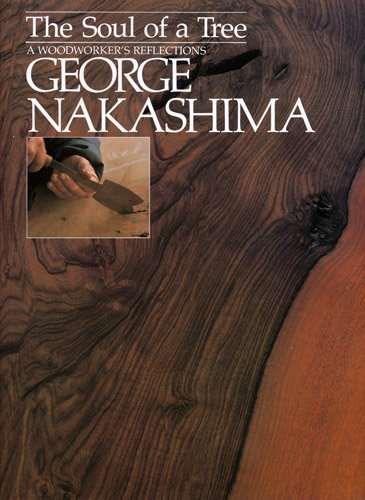 The Soul of a Tree: A Woodworker's Reflections Hobbies & Crafts