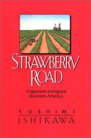Strawberry Road: A Japanese Immigrant Discovers America book