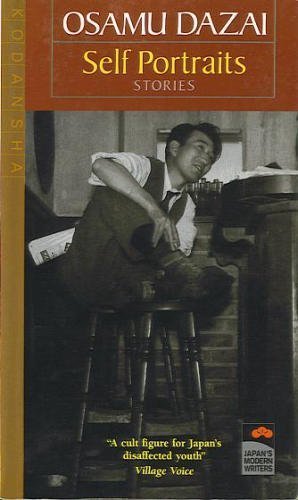 Self Portraits: Stories: Tales from the Life of Japan's Great Decadent Romantic (Japan's Modern Writers) Essays & Short Stories