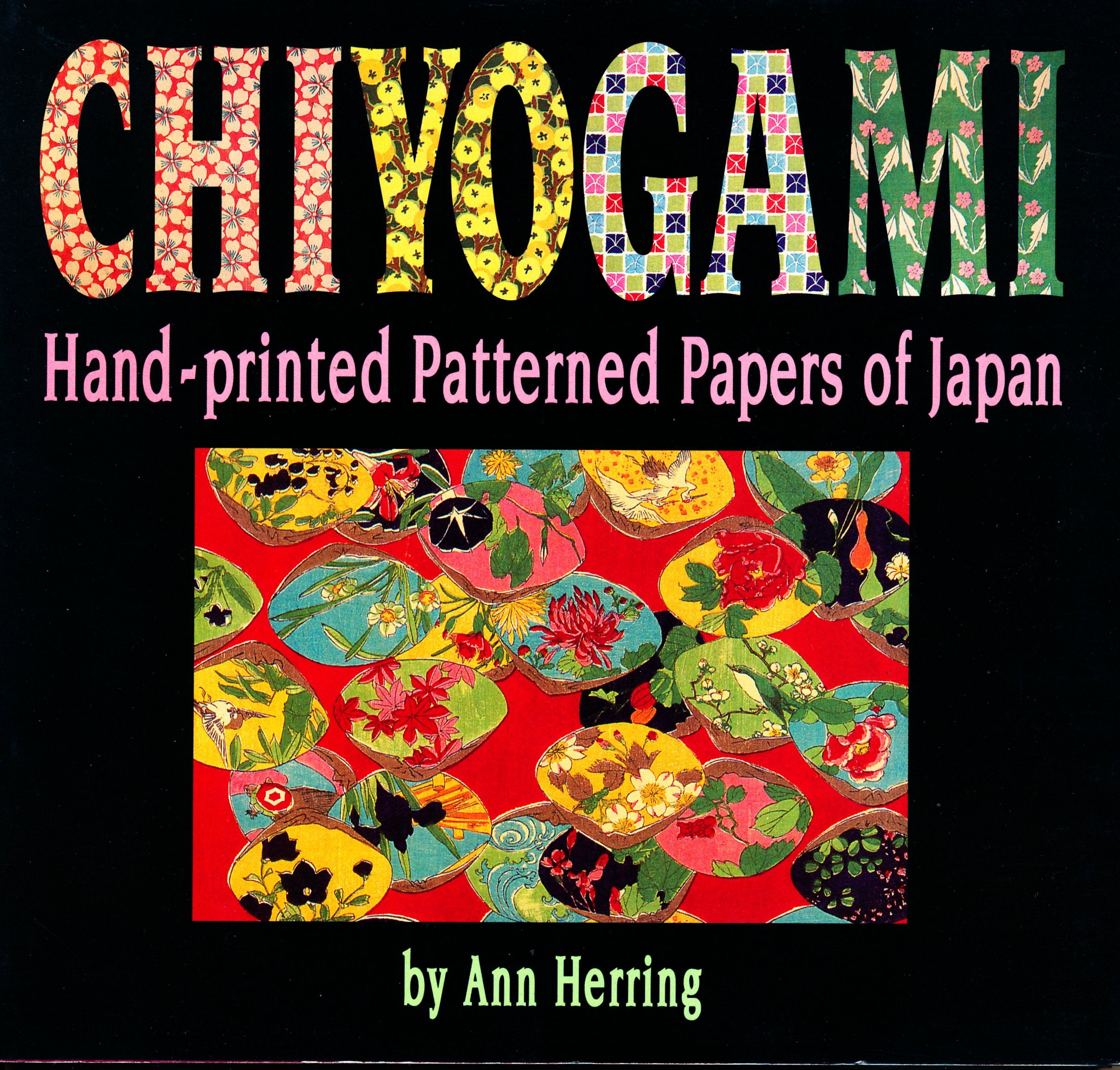 Product Image: Chiyogami: Hand-Printed Patterned Papers of Japan