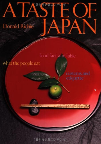 A Taste of Japan: Food Fact and Fable What the People Eat Customs and Etiquette Leisure, Home & Garden